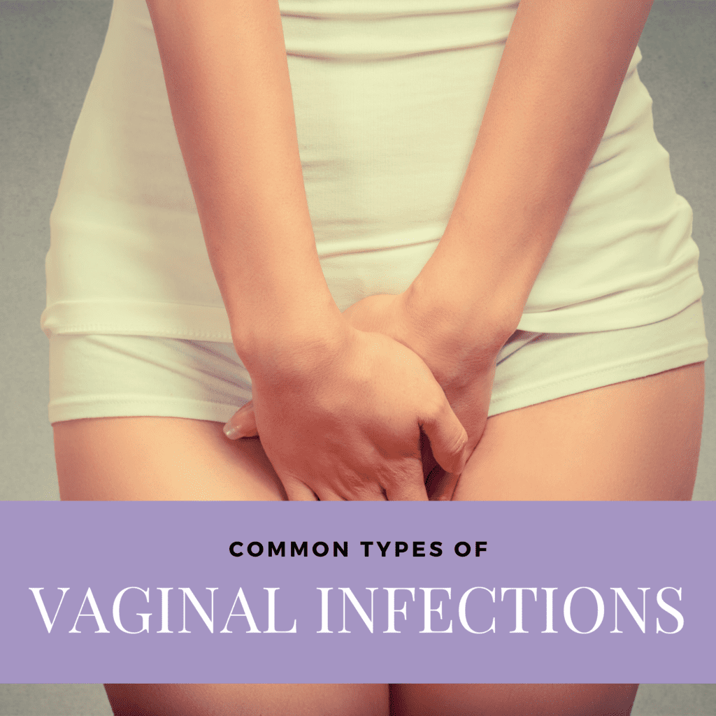Common Types of Vaginal Infections