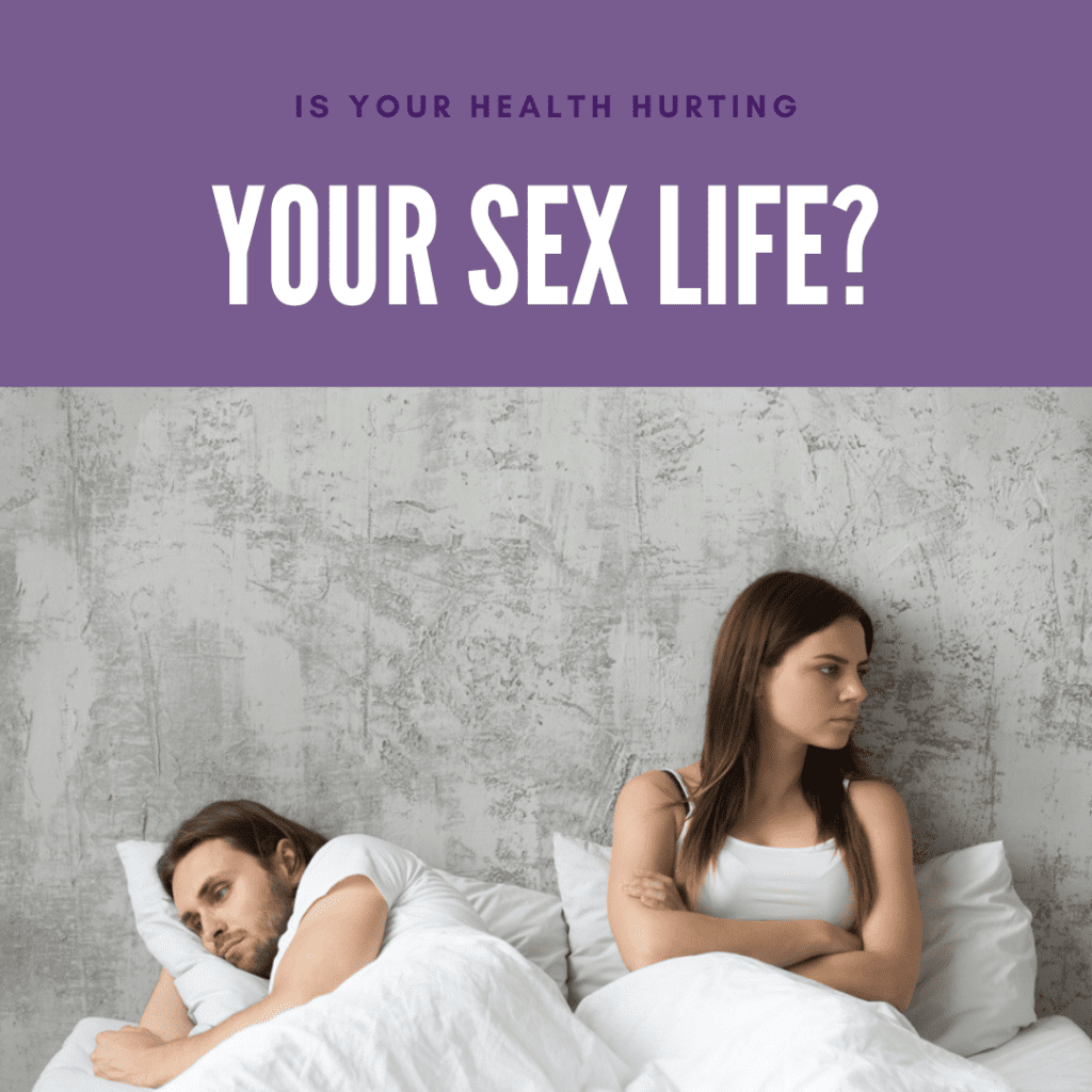 Is Your Health Hurting Your Sex Life